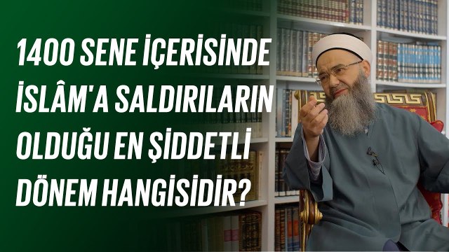 Sizce 1400 sene içerisinde İslâm'a saldırıların olduğu en şiddetli dönem hangisidir?