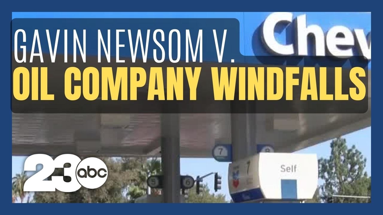 CA Gov. Gavin Newsom proposes windfall tax on oil companies to help CA