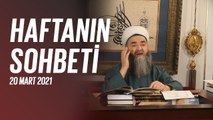 Cübbeli Ahmet Hocaefendi ile Haftanın Sohbeti 20 Mart 2021