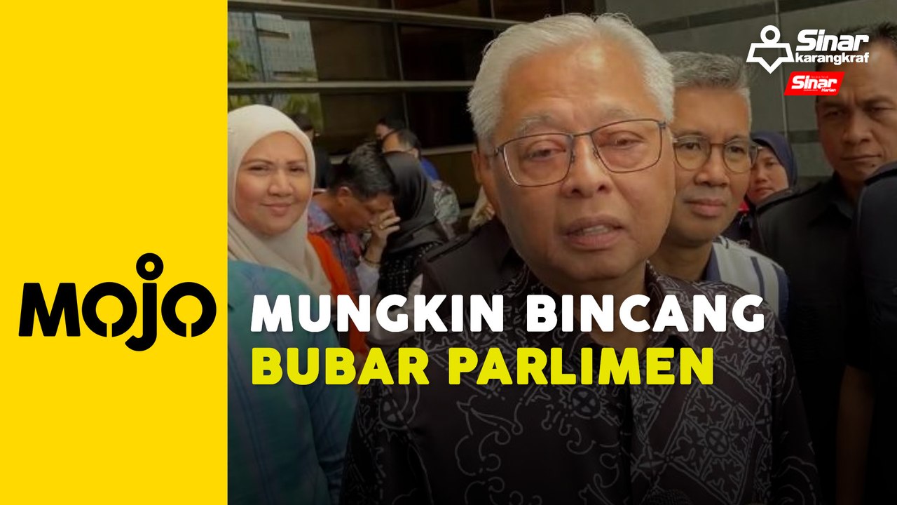 Ada kemungkinan bincang bubar Parlimen: Ismail Sabri