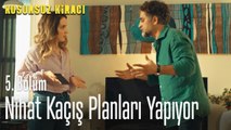 Nihat kaçış planları yapıyor - Kusursuz Kiracı 5. Bölüm
