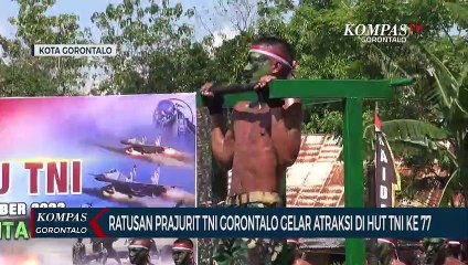 Download Video: Ratusan Prajurit TNI Gorontalo Gelar Atraksi di HUT TNI ke 77