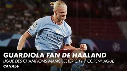 Guardiola fan de Haaland - Ligue des Champions Manchester City / Copenhague