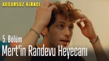 Mert'in randevu heyecanı - Kusursuz Kiracı 5. Bölüm