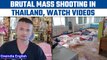 Thailand Mass Shooting: Videos of the massacre at the day care centre | Oneindia news *International