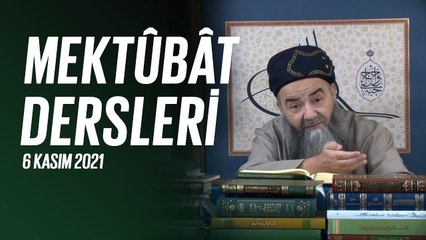 Mektûbât-ı Rabbâniyye'den İ'tikâd Mektubları (1. Cilt 80. Mektûb - 3) 60. Bölüm 6 Kasım 2021