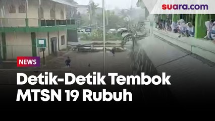 Detik-Detik Tembok MTSN 19 Rubuh Timpa Pelajar