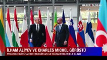 İlham Aliyev ve Charles Michel Prag'da görüştü