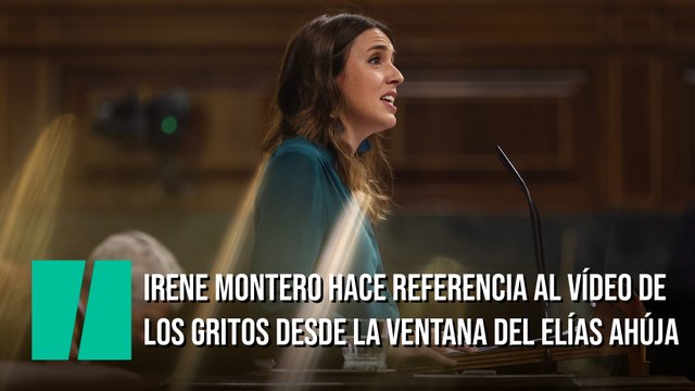 Irene Montero hace referencia al vídeo de los gritos machistas desde la ventana del Elías Ahúja