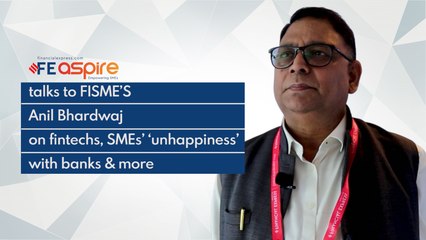 FISME'S Anil Bhardwaj: MSMEs are unhappy with the way banks have treated them