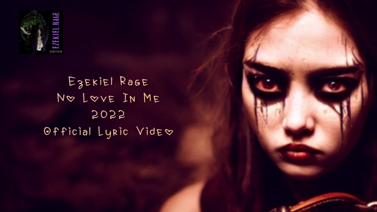 Ezekiel Rage - No Love In Me - Official Lyric Video