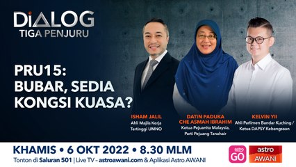 Dialog Tiga Penjuru: PRU15 | Bubar, sedia kongsi kuasa?