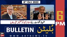 ARY News Bulletin | 6 PM | 6th October 2022