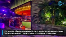 Los madrileños encantados con el musical de Nacho Cano que apoyó Ayuso y denostó la izquierda: 