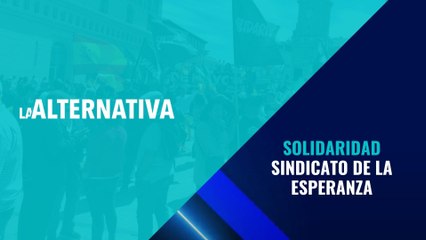 Rodrigo Alonso, secretario general de Solidaridad: "Somos el sindicato que ha traído la esperanza a los trabajadores"