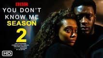 You Don’t Know Me Season 2 Trailer - Netflix, Release Date, Cast, Episode 1, Ending