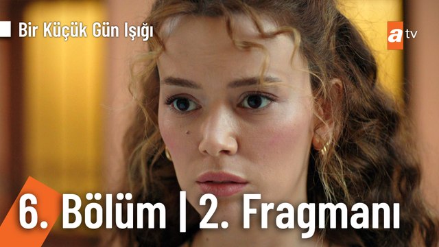 Bir Küçük Gün Işığı 6. Bölüm 2. Fragmanı | Kimsin Sen? @Bir Küçük Gün Işığı ​