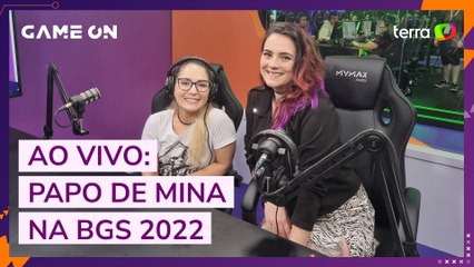 Ao Vivo: Papo de Mina na BGS 2022