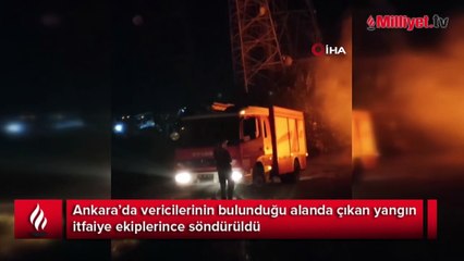 Ankara’da vericilerin bulunduğu alanda yangın çıktı