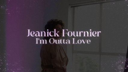 Jeanick Fournier - I’m Outta Love