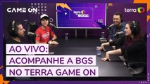 Ao vivo: Acompanhe a BGS no Terra Game On