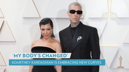 Kourtney Kardashian Is Embracing Her 'Thicker Body' Since Gaining 20 Lbs.: 'I Love Being Curvier'