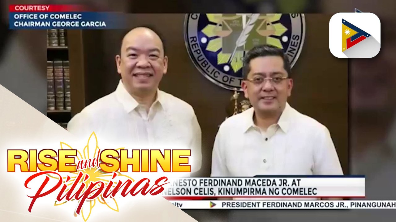 Appointment nina Ernesto Ferdinand Maceda Jr. at re-appointment ni Nelson Celis bilang commissioners, kinumpirma ng COMELEC