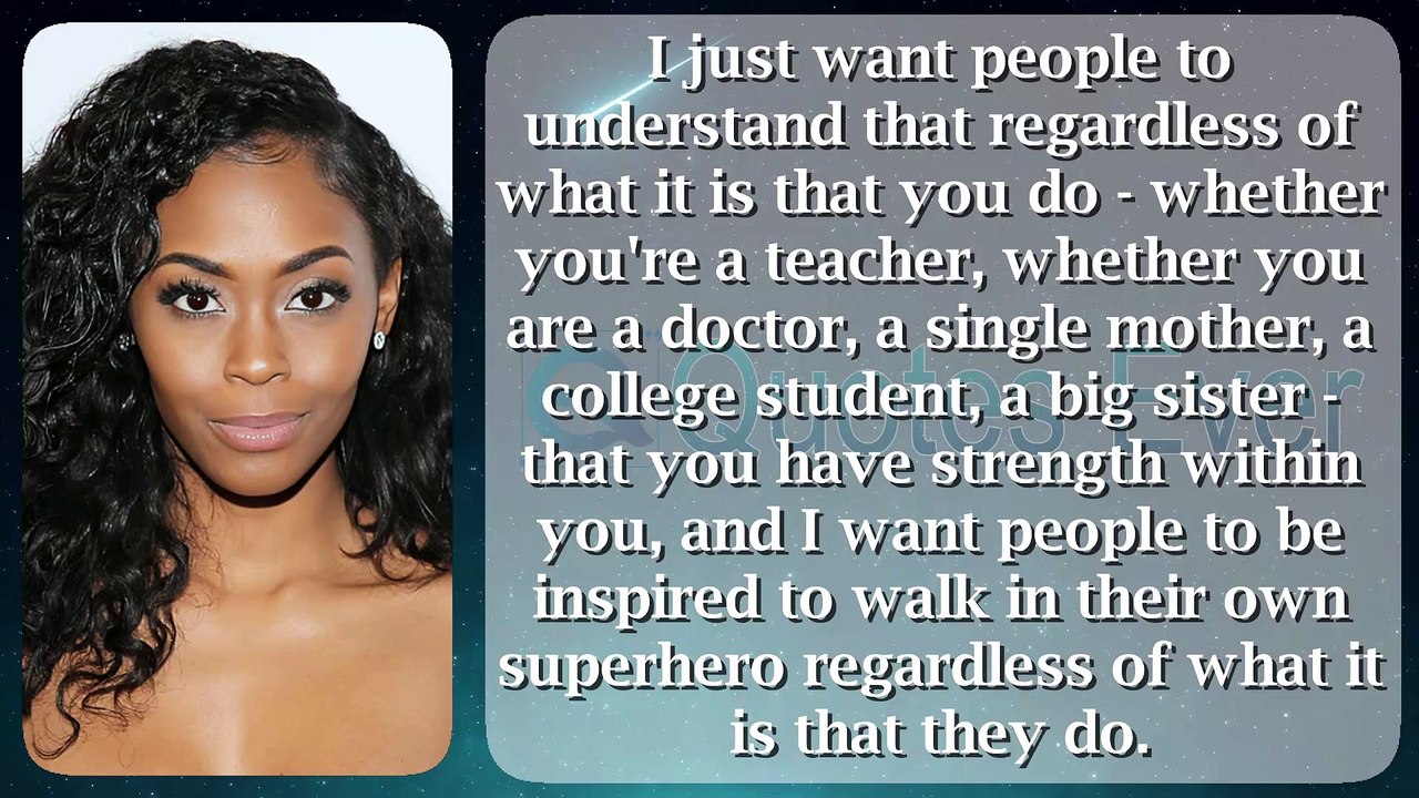 Nafessa Williams 55 #quotes #quotesaboutlife #quotesaboutlove #quoteschannel Quotes Ever