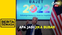 Bajet 2023: Apa akan jadi jika Parlimen bubar