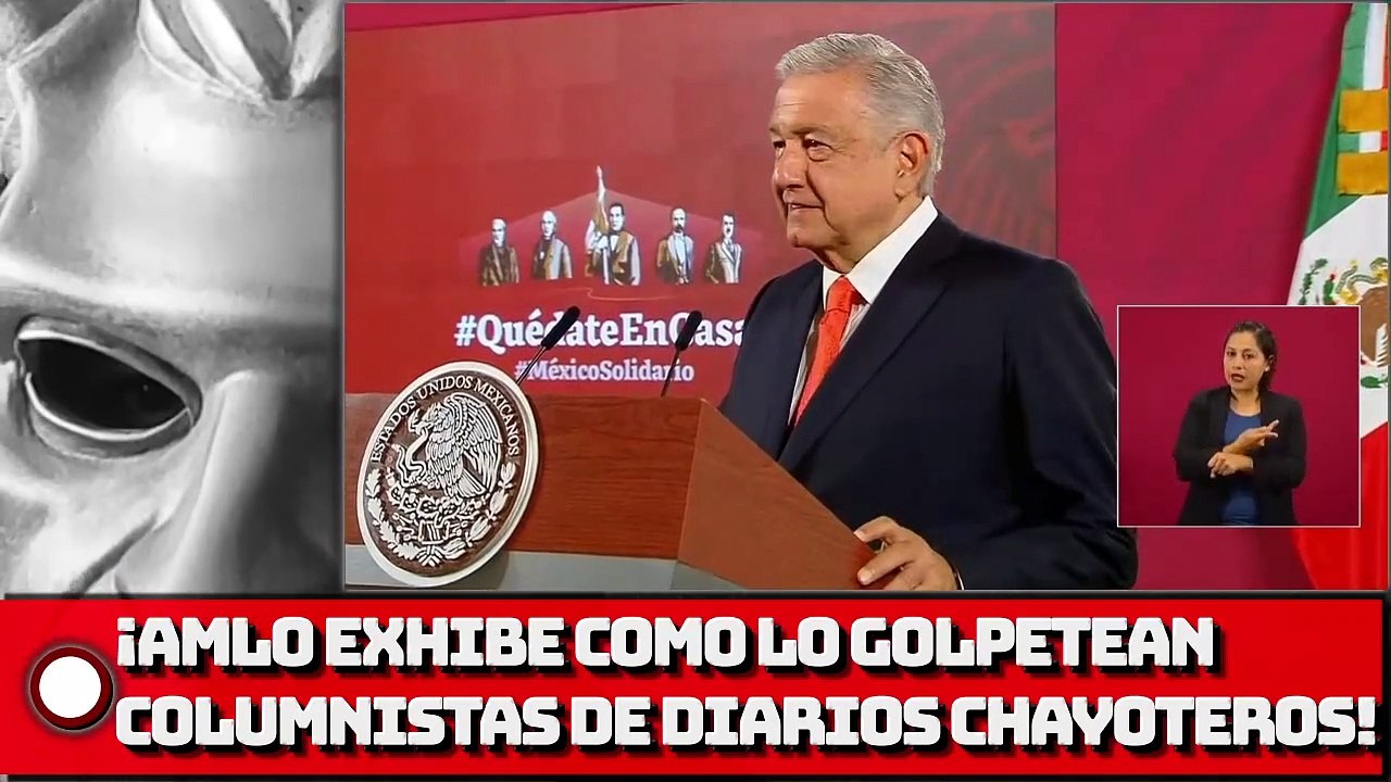 ¡AMLO EXHIBE COMO LO GOLPETEAN COLUMNISTAS DE PERIÓDICOS CHAYOTEROS!