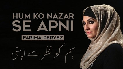 Hum Ko Nazar Se Apni | Fariha Pervez | Full Song | Gaane Shaane