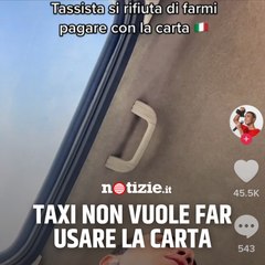 Tassista si rifiuta di far pagare con la carta: "Ci guadagna lo Stato"