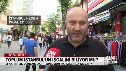 Hafıza-i Beşer: Toplum İstanbul'un işgalini biliyor mu?