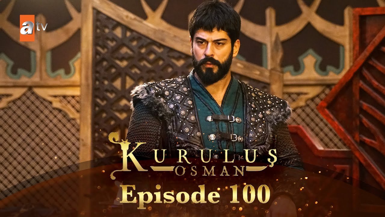 Kurulus Osman - Episode 100 (EngSub)