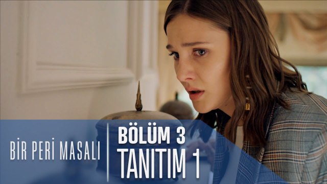 Bir Peri Masalı 3. Bölüm Tanıtımı