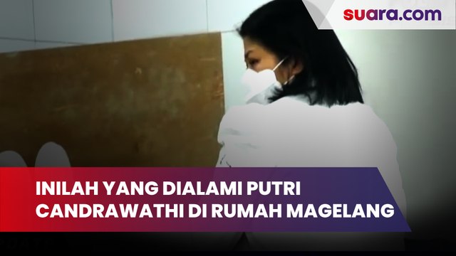 Terkuak! Inilah yang Dialami Putri Candrawathi di Rumah Magelang