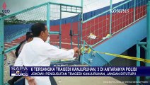 Jokowi: Pengusutan Tragedi Kanjuruhan Jangan Ditutupi!