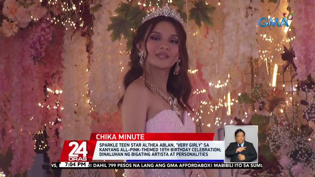 Sparkle teen star Althea Ablan, very girly sa kanyang all-pink-themed 18th birthday celebration; dinaluhan ng bigating artista at personalities | 24 Oras