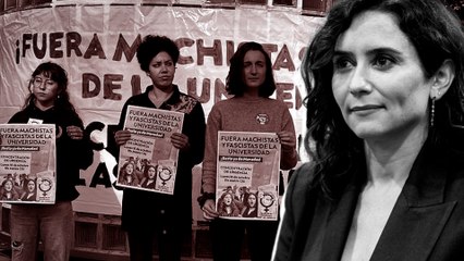 Las estudiantes estallan contra Ayuso por su silencio ante el machismo del Ahuja
