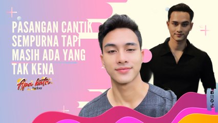 Pasangan cantik sempurna, tapi masih ada yang tak kena - Aniq Suhair