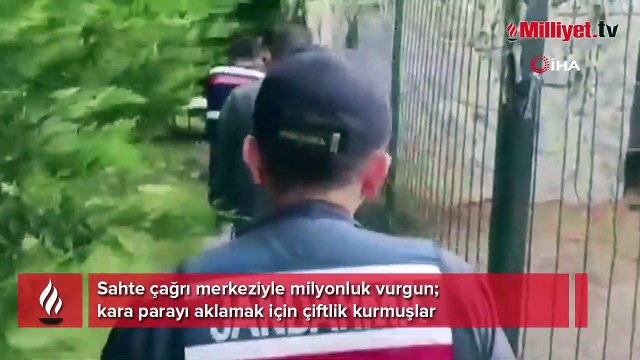 Sahte çağrı merkeziyle milyonluk vurgun; kara parayı aklamak için çiftlik kurmuşlar