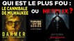 Tueurs en Séries - Qui est le plus fou : Dahmer ou Netflix ?