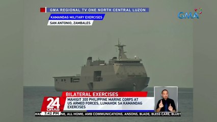 Mahigit 300 Philippine Marine Corps at US Armed Forces, lumahok sa KAMANDAG exercises | 24 Oras