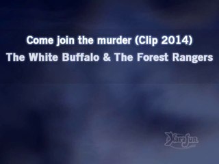 The White Buffalo & The Forest Rangers_Come join the murder (Clip 2014)karaoké