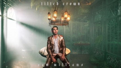 Sam Williams - Tilted Crown (Audio)
