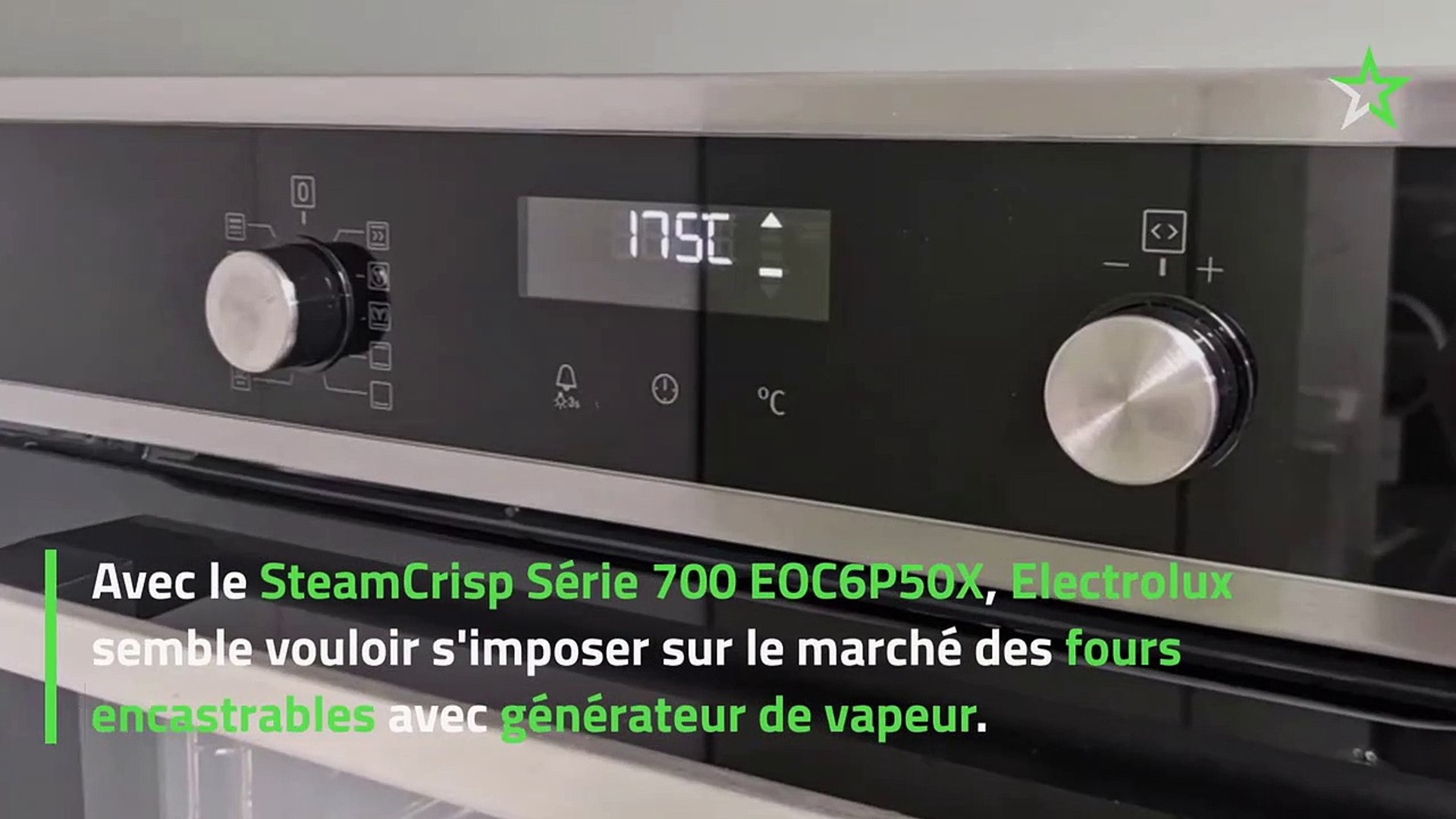 Test Four encastrable Electrolux SteamCrisp Série 700 EOC6P50X : il a tout  pour plaire - Vidéo Dailymotion