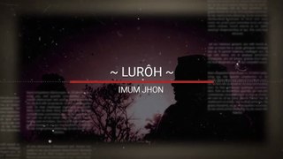 LURÔH - IMUM JHON - Lirik Lagu Aceh.