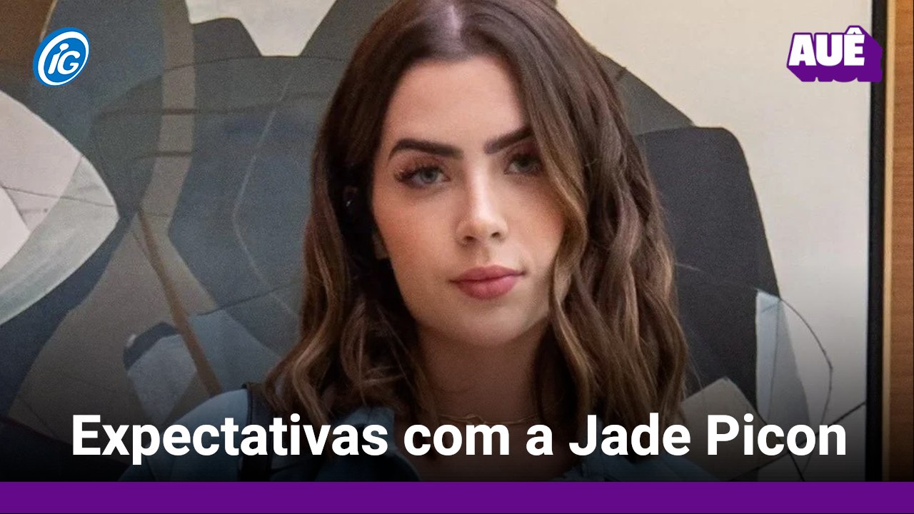 Expectativas com a Jade Picon