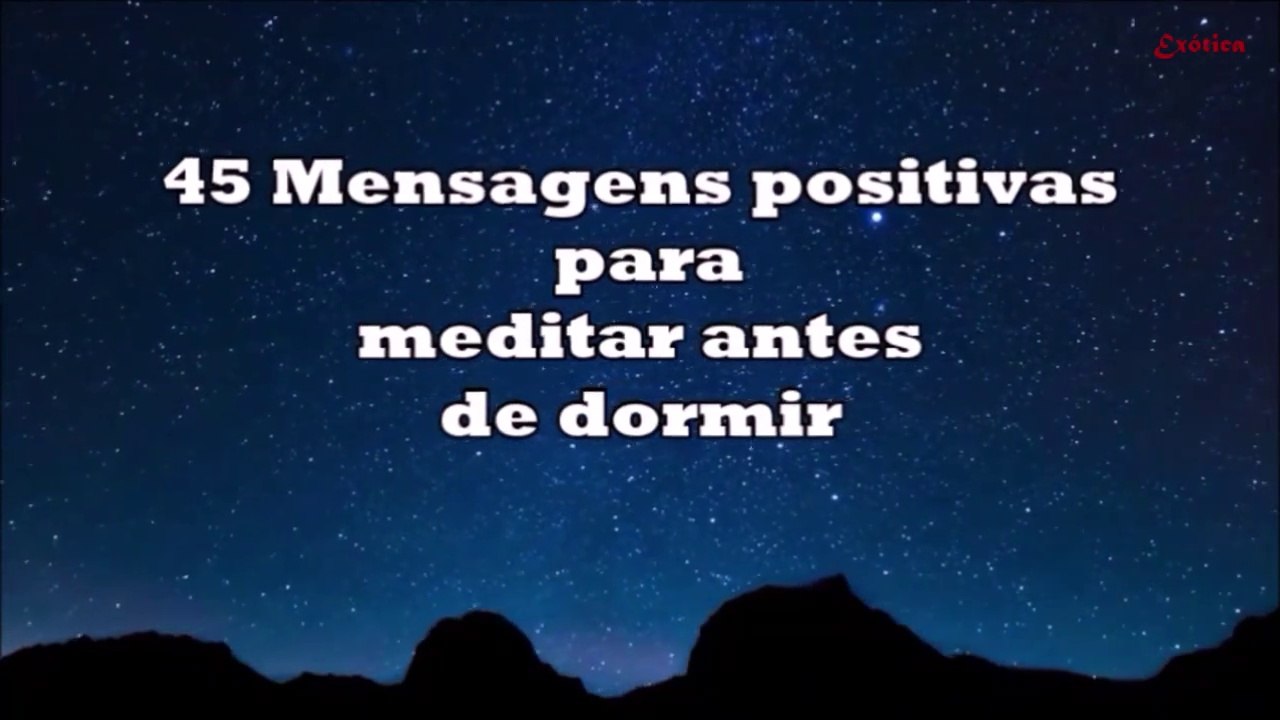 45  Mensagens positivas para meditar antes de dormir (HD) Anti-stress e Anti-insônia