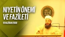 Niyetin Önemi ve Fazîleti (Fetih Mescidi) 19 Haziran 2008